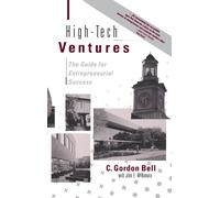 C. Gordon Bell John E. McNamara High-tech Ventures (Copertina rigida)