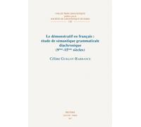 C. Guillot-Barb Le démonstratif en français: étude de sémantique gra (Tascabile)