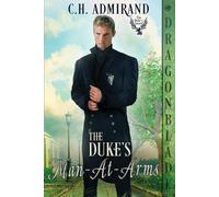 C H Admirand The Duke's Man-At-Arms (Tascabile) Duke's Guard