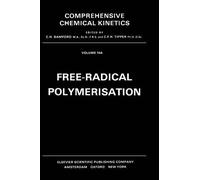 C.H. Bamford Free-Radical Polymerisation (Copertina rigida)