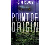C H Duus Point Of Origin (Copertina rigida)