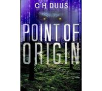 C H Duus Point Of Origin (Tascabile)
