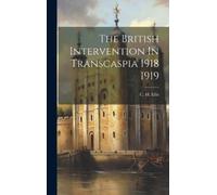 C H Ellis The British Intervention In Transcaspia 1918 1919 (Copertina rigida)