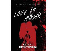 C H Lyn Tracey Barski Love Is Murder (Copertina rigida) Love Is Murder