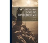 C H M Notes on the Book of Deuteronomy (Tascabile)