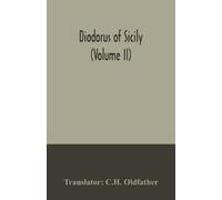C H Oldfather Diodorus of Sicily (Volume II) (Tascabile)