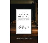 C. H. Spurgeon Only a Prayer Meeting (Tascabile)