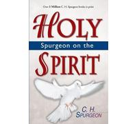 C. H. Spurgeon Spurgeon on the Holy Spirit (Tascabile)