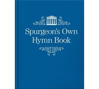 C. H. Spurgeon Spurgeon’s Own Hymn Book (Copertina rigida)