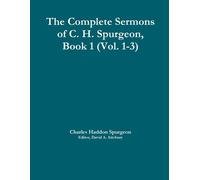 C. H. Spurgeon The Complete Sermons of C. H. Spurgeon, Book 1 (Vol. (Tascabile)