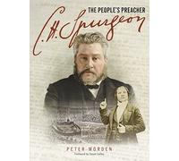 C H Spurgeon: The People's Preacher