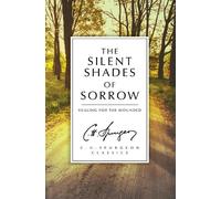 C. H. Spurgeon The Silent Shades of Sorrow (Tascabile)