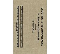 C.H. Stigand C.A. Bro Scouting and Reconnaissance in Savage Countri (Tascabile)