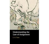 C. H. Tham Understanding the Law of Assignment (Tascabile)