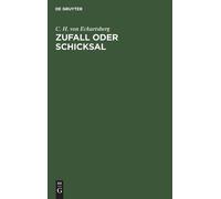 C H Von Eckartsberg Zufall Oder Schicksal (Copertina rigida)