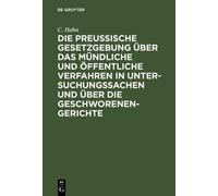 C Hahn Die Preussische Gesetzgebung Über Das Mündliche Und Öf (Copertina rigida)