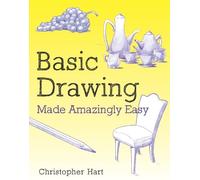 C Hart Basic Drawing Made Amazingly Easy (Tascabile)