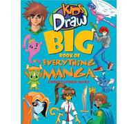 C Hart Kids Draw Big Book of Everything Manga (Tascabile)
