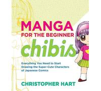 C Hart Manga for the Beginner: Chibis (Tascabile)