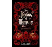 C Hebert The House of Whispers (Copertina rigida) Living Nightmares