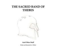 C Hilbert The Sacred Band of Thebes (Tascabile)