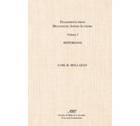 C. Holladay Fragments from Hellenistic Jewish Authors (Tascabile)