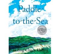 C.Holling Holling Paddle-to-the-Sea (Copertina rigida)