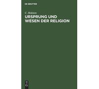 C Holsten Ursprung Und Wesen Der Religion (Copertina rigida)