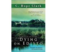 C Hope Clark Dying on Edisto (Tascabile)