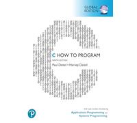C How to Program: With Case Studies in Applications and Systems Programming, Global Edition