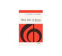 C. Hubert Parry: Blest Pair Of Sirens (SATB). For Coro SATB, Accompagnamento di Pianoforte