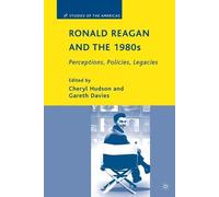 C. Hudson Ronald Reagan and the 1980s (Tascabile) Studies of the Americas
