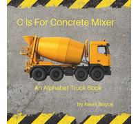 C Is For Concrete Mixer