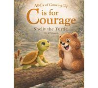 C is for Courage: Shelly the Turtle