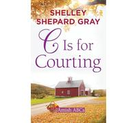 C Is for Courting: Amish ABCs