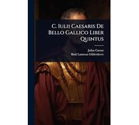 C. Iulii Caesaris De Bello Gallico Liber Quintus