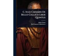 C. Iulii Caesaris De Bello Gallico Liber Quintus