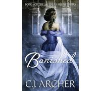 C J Archer Banished (Tascabile) 3rd Freak House Trilogy