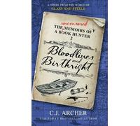 C J Archer Bloodlines and Birthright (Copertina rigida)