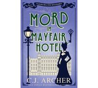 Mord im Mayfair Hotel: Cleopatra Fox Mysteries: 1