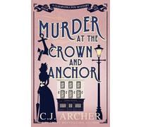 C J Archer Murder at the Crown and Anchor (Tascabile) Cleopatra Fox Mysteries