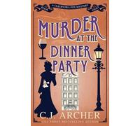 C J Archer Murder at the Dinner Party (Tascabile) Cleopatra Fox Mysteries