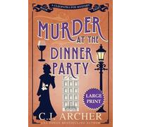 C J Archer Murder at the Dinner Party (Tascabile) Cleopatra Fox Mysteries