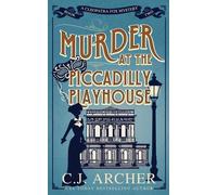 C.J. Archer Murder at the Piccadilly Playhouse (Tascabile)