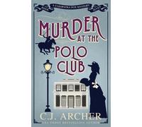 C J Archer Murder at the Polo Club (Tascabile) Cleopatra Fox Mysteries