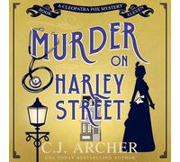 C J Archer Murder on Harley Street (Tascabile) Cleopatra Fox Mysteries