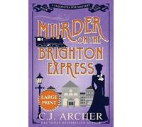 C J Archer Murder on the Brighton Express (Tascabile) Cleopatra Fox Mysteries