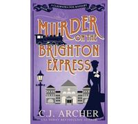 C J Archer Murder on the Brighton Express (Tascabile) Cleopatra Fox Mysteries
