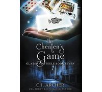 C J Archer The Cheater's Game (Copertina rigida) Glass and Steele