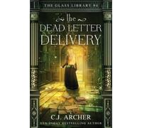 C J Archer The Dead Letter Delivery (Tascabile) Glass Library
